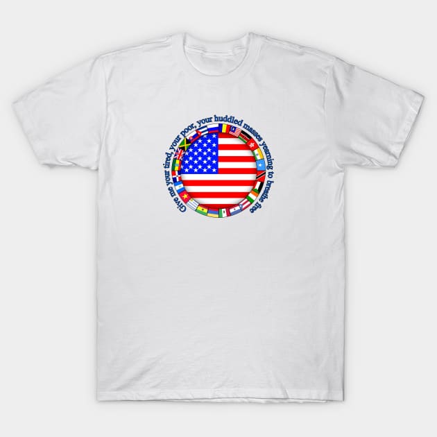 Statue Of Liberty quote with Flags T-Shirt by SeattleDesignCompany